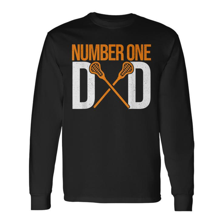 Number One Dad Lax Player Father Lacrosse Stick Lacrosse Dad Long Sleeve T-Shirt