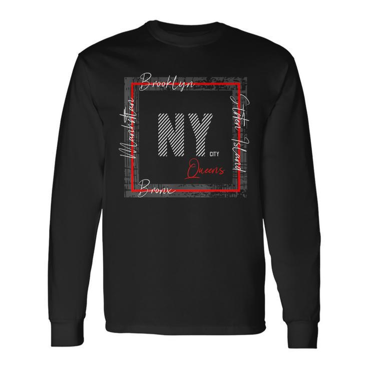 Ny Brooklyn Staten Island Manhattan Bronx Queens Long Sleeve T-Shirt