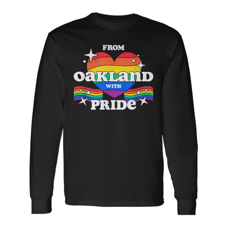 From Oakland With Pride Lgbtq Gay Lgbt Homosexual Long Sleeve T-Shirt T-Shirt