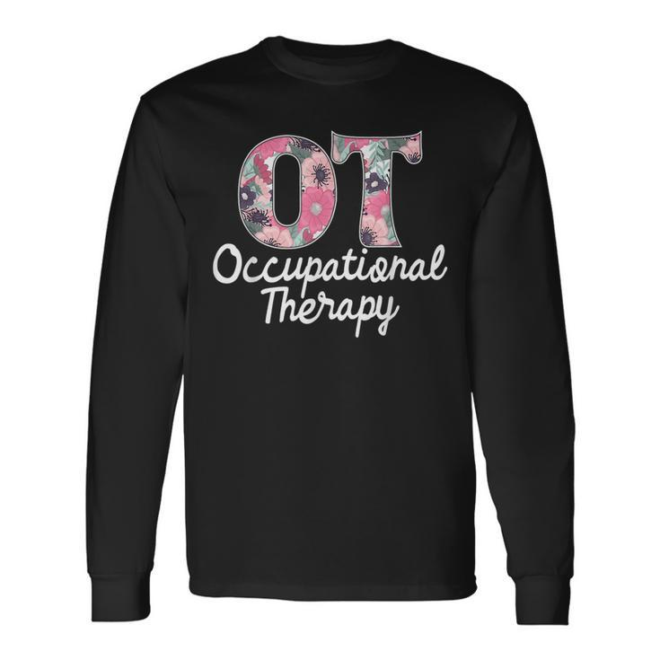 Occupational Therapy Healthcare Occupational Therapist Ota Long Sleeve T-Shirt