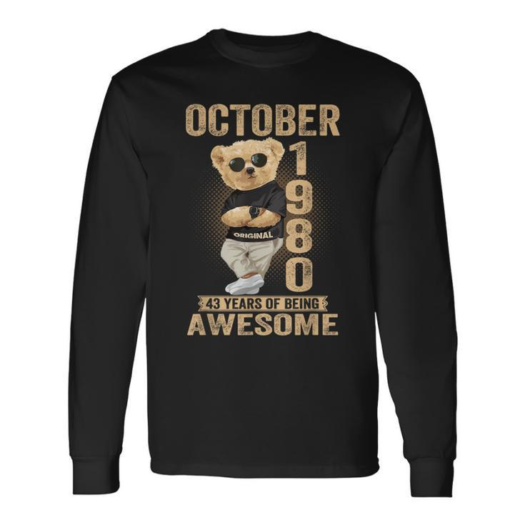 October 1980 43Th Birthday 2023 43 Years Of Being Awesome Long Sleeve T-Shirt