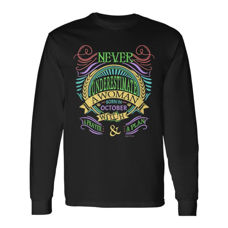 October Birthday Never Underestimate A Woman With A Prayer Long Sleeve T-Shirt