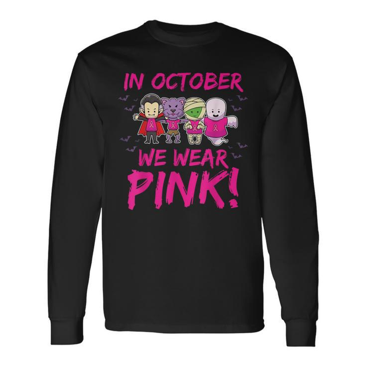 In October We Wear Pink Breast Cancer Awareness Halloween Long Sleeve T-Shirt