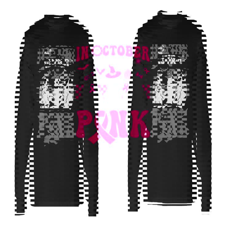 In October We Wear Pink Cute Ghost Breast Cancer Halloween Long Sleeve T-Shirt Gifts ideas