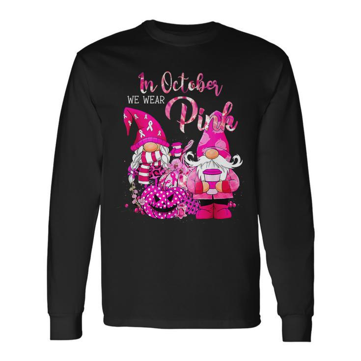In October We Wear Pink Gnomes Halloween Breast Cancer Long Sleeve T-Shirt