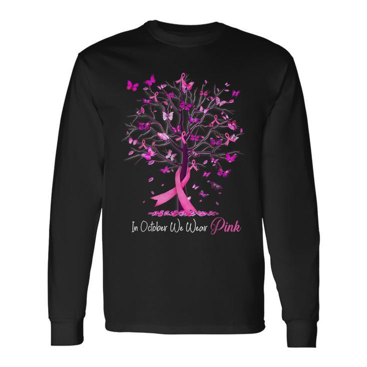 In October We Wear Pink Tree Breast Cancer Awareness Long Sleeve T-Shirt