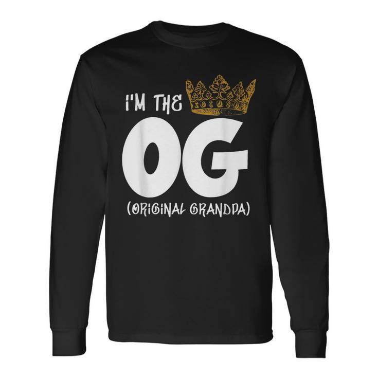 Im The Og Original Grandpa Notorious One First Birthday Long Sleeve T-Shirt