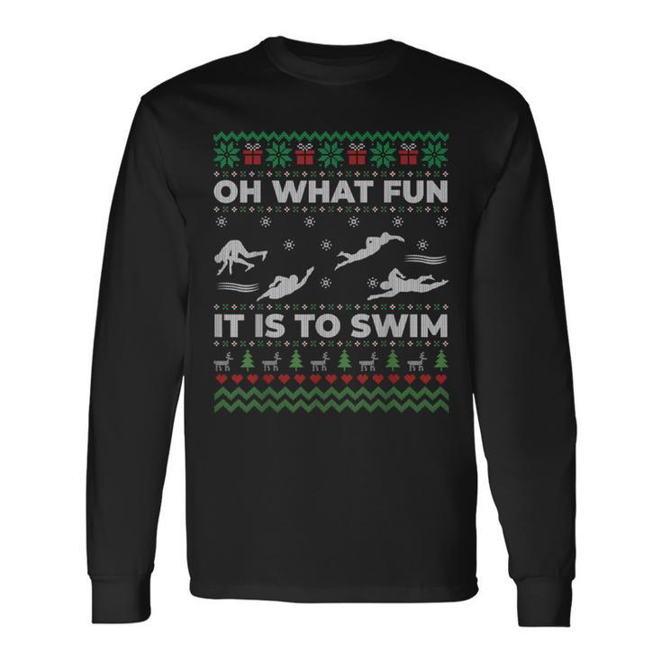 Oh What Fun It Is To Swim Ugly Christmas Sweater Long Sleeve T-Shirt