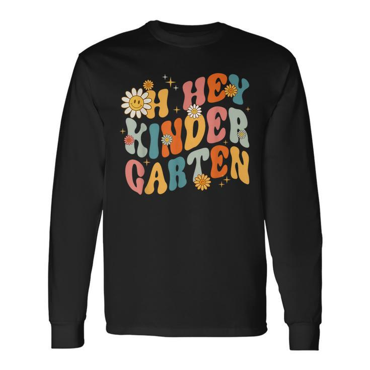 Oh Hey Kindergarten First Day Of School Back To School Long Sleeve Gifts ideas