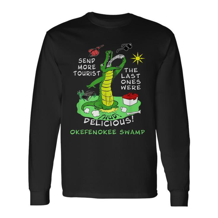Okefenokee Swamp Alligator Send More Tourist Souvenir Long Sleeve T-Shirt