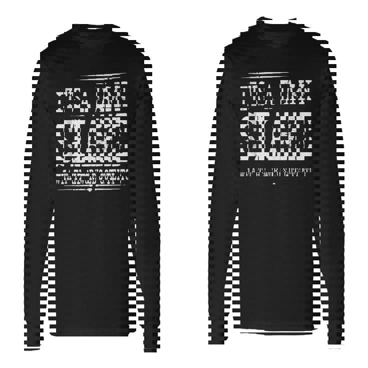 Oliver Anthony It's A Damn Shame What The Worlds Gotten To Long Sleeve Gifts ideas