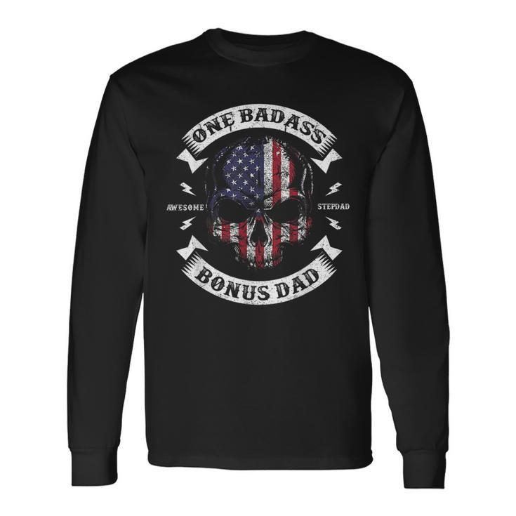 One Badass Bonus Dad Birthday Party Skull Fathers Day Long Sleeve T-Shirt Gifts ideas