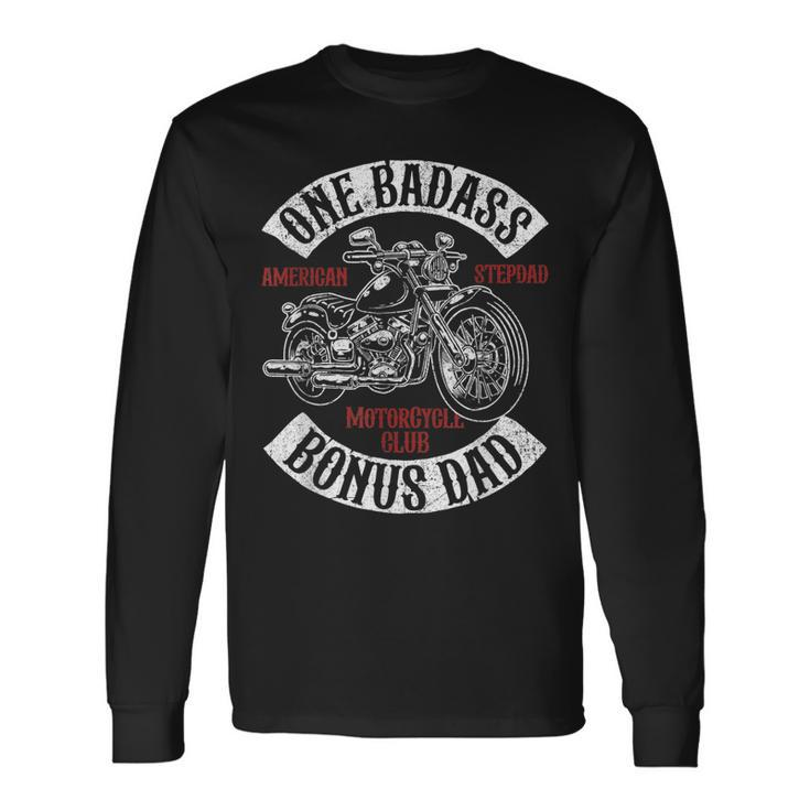 One Badass Bonus Stepdad Biker Motorcycle Step Dad Idea Long Sleeve T-Shirt T-Shirt