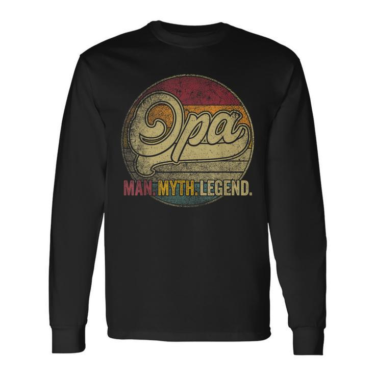 Opa The Man Myth Legend Fathers Day Grandpa Birthday German Long Sleeve T-Shirt T-Shirt