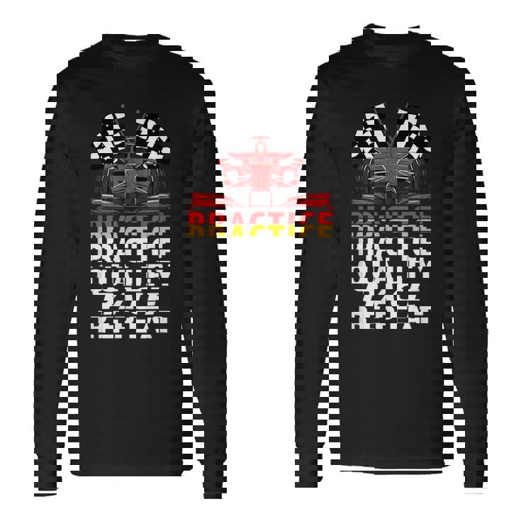 Open Wheel Formula Racing Car Practice Qualify Race Repeat Racing Long Sleeve T-Shirt T-Shirt