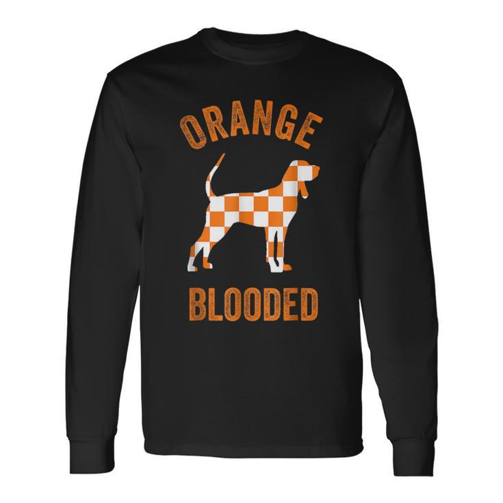 Orange Blooded Tennessee Hound Native Home Tn Rocky Top Long Sleeve