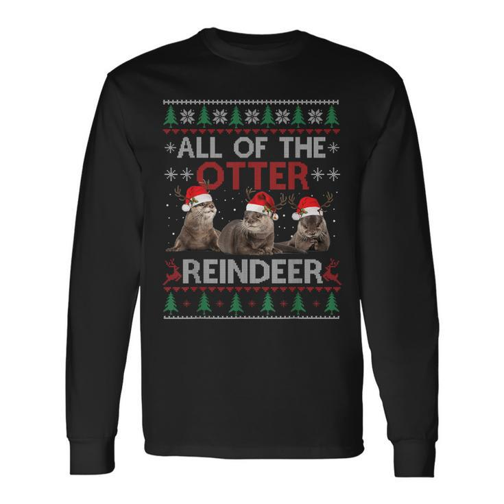 All Of Otter Reindeer Christmas Ugly Sweater Pajamas Xmas Long Sleeve T-Shirt