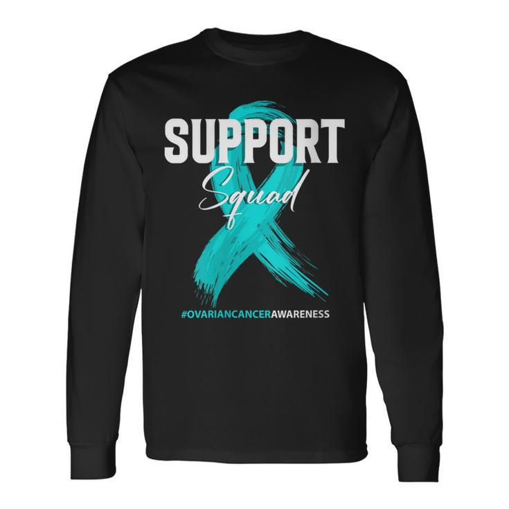 Ovarian Cancer Support Squad Ovarian Cancer Awareness Long Sleeve Gifts ideas