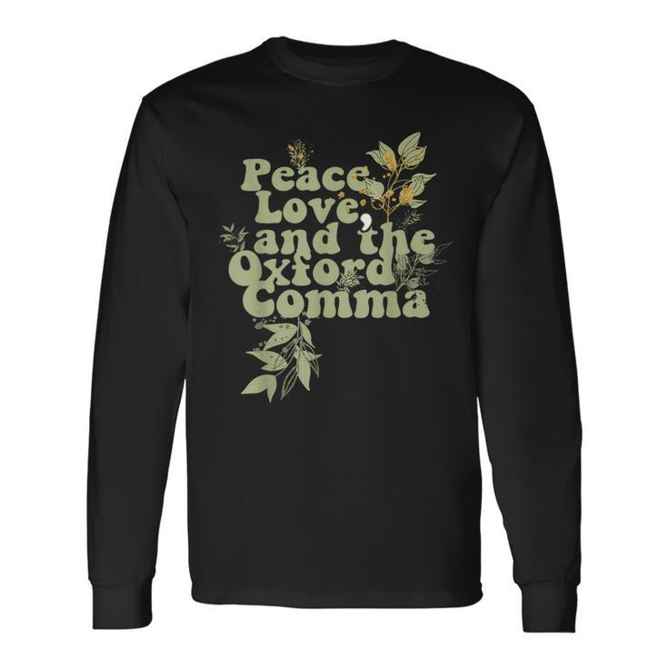 Oxford Comma Peace Love And The Oxford Comma Grammar Long Sleeve T-Shirt
