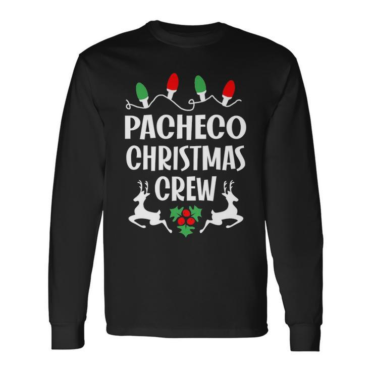 Pacheco Name Christmas Crew Pacheco Long Sleeve T-Shirt
