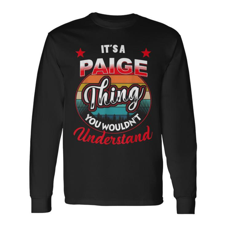 Paige Retro Name Its A Paige Thing Long Sleeve T-Shirt