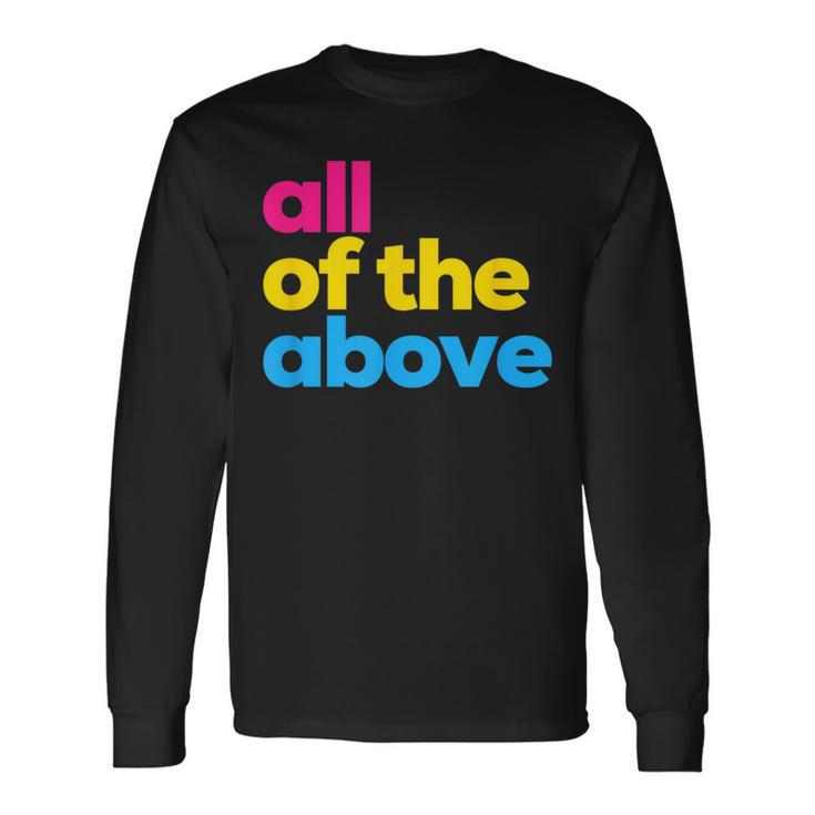Pansexual Pride All Of The Above Lgbtq Pan Flag Lgbt Long Sleeve T-Shirt