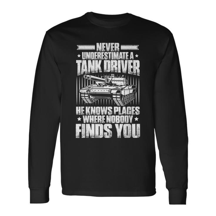 Panzer Tanker Never Underestimate A Tank Driver Long Sleeve T-Shirt Gifts ideas