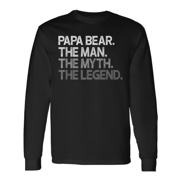 Papa Bear s & Fathers The Man Myth Long Sleeve T-Shirt T-Shirt