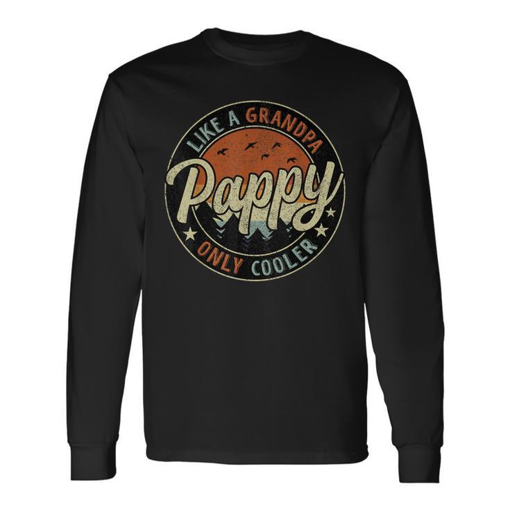 Pappy Like A Grandpa Only Cooler Retro For Fathers Day Long Sleeve T-Shirt T-Shirt