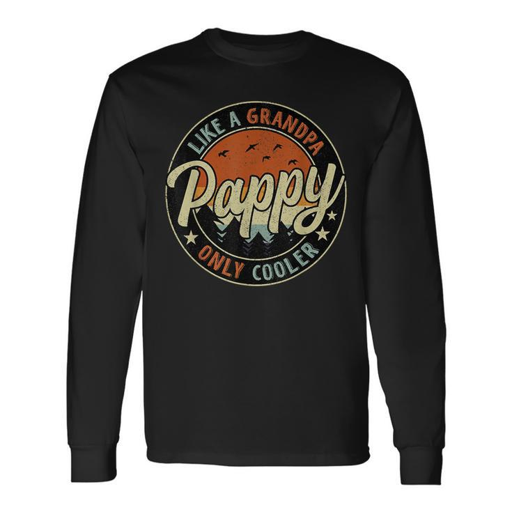 Pappy Like A Grandpa Only Cooler Vintage Retro Fathers Day Long Sleeve T-Shirt
