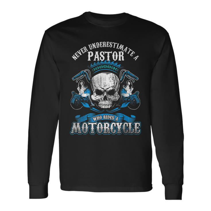 Pastor Biker Never Underestimate Motorcycle Skull Long Sleeve T-Shirt