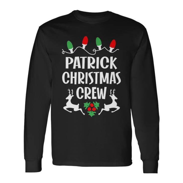 Patrick Name Christmas Crew Patrick Long Sleeve T-Shirt