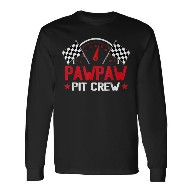 Pawpaw Pit Crew Race Car Birthday Party Racing Racing Long Sleeve T-Shirt T-Shirt
