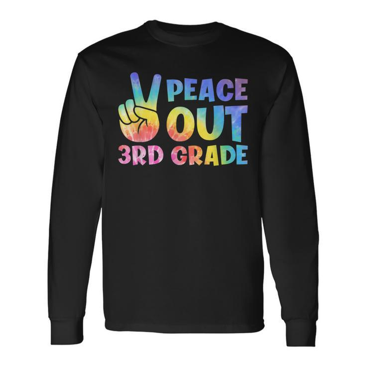Peace Out 3Rd Grade Graduate Tie Dye Last Day Of School Long Sleeve T-Shirt T-Shirt