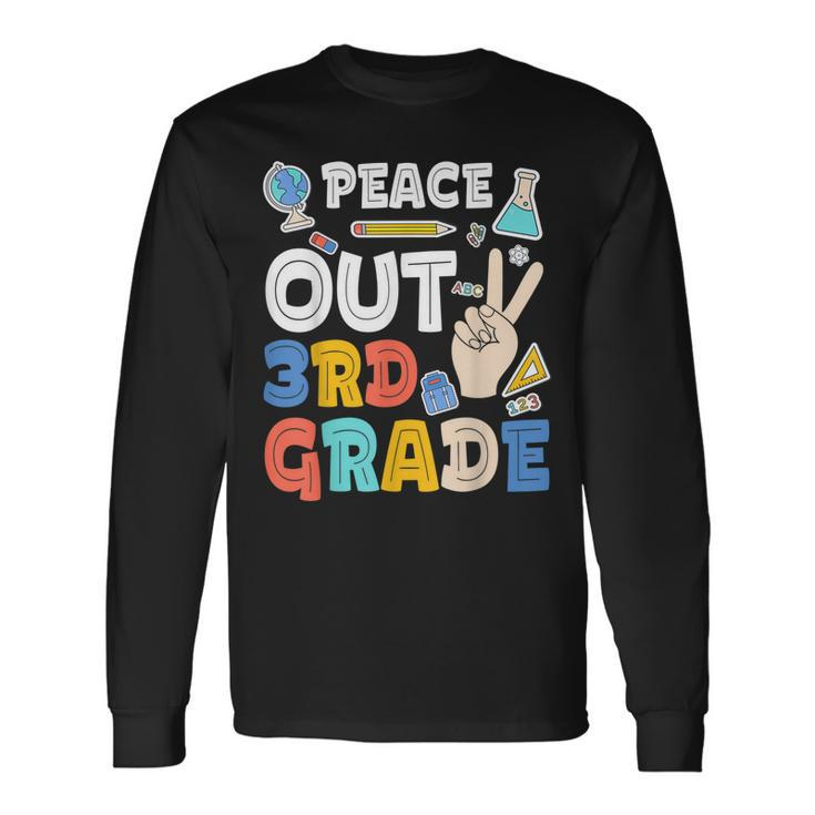 Peace Out 3Rd Grade Third Grade Graduation Long Sleeve T-Shirt T-Shirt