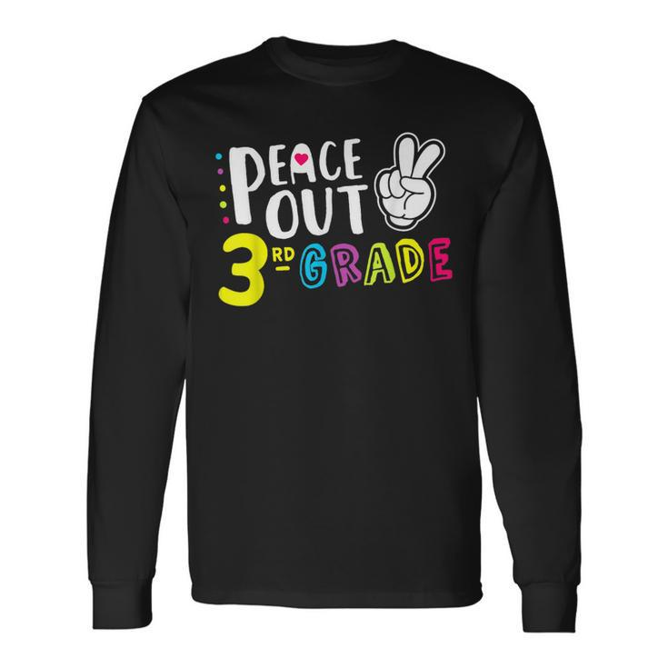 Peace Out Third Grade 3Rd Grade Graduation Long Sleeve T-Shirt T-Shirt
