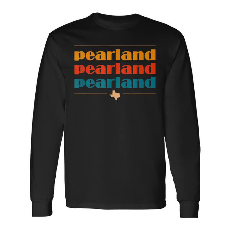 Pearland Texas Vintage Souvenirs Tx Retro Repeat Long Sleeve T-Shirt