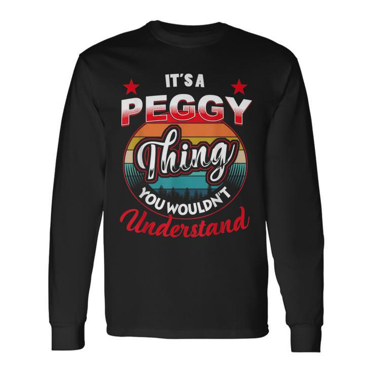 Peggy Retro Name Its A Peggy Thing Long Sleeve T-Shirt