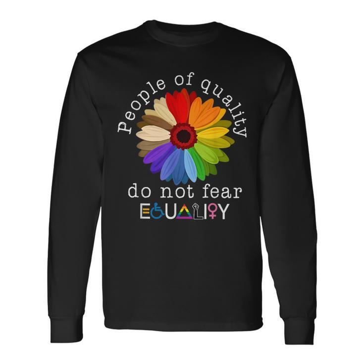 People Of Quality Do Not Fear Equality Long Sleeve