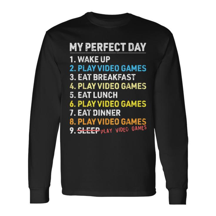 My Perfect Day Video Games Gamer Boys Gaming Long Sleeve T-Shirt Gifts ideas