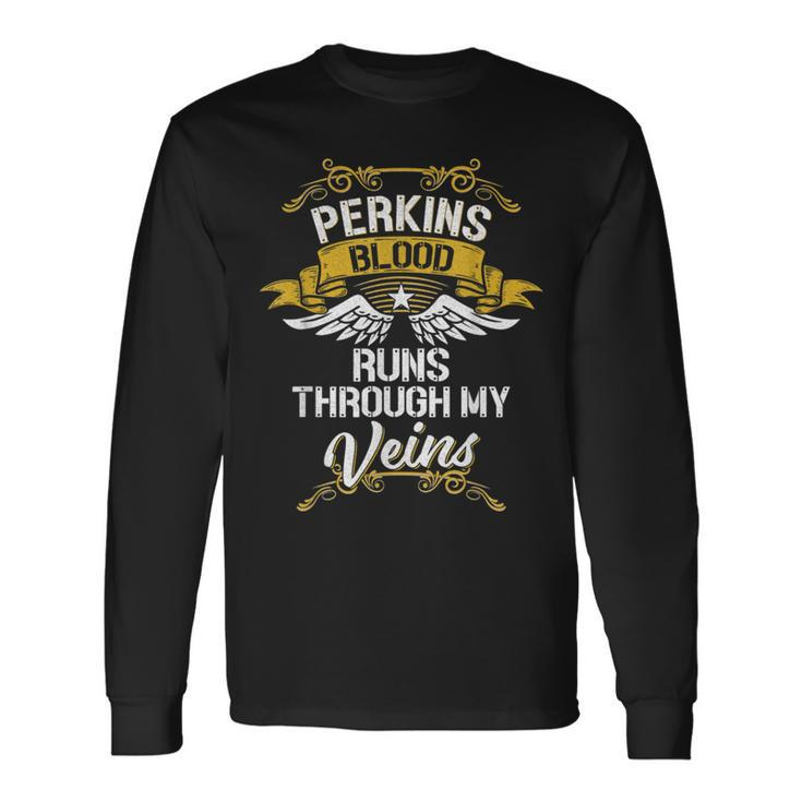 Perkins Blood Runs Through My Veins Long Sleeve T-Shirt