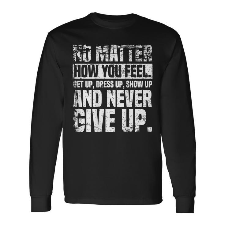 Perseverance Motivational Quote Inspiration On Back Long Sleeve T-Shirt