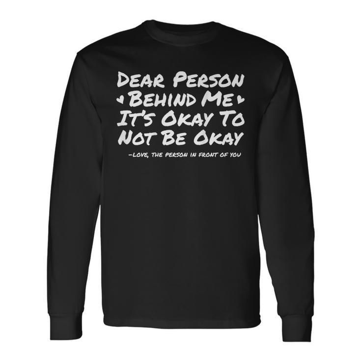 Person Behind Me Suicide Prevention & Depression Awareness Long Sleeve T-Shirt T-Shirt