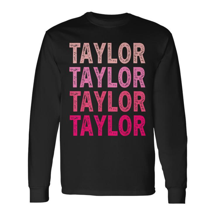 Personalized Name Taylor I Love Taylor Long Sleeve T-Shirt