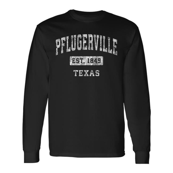 Pflugerville Texas Tx Vintage Established Sports Long Sleeve T-Shirt