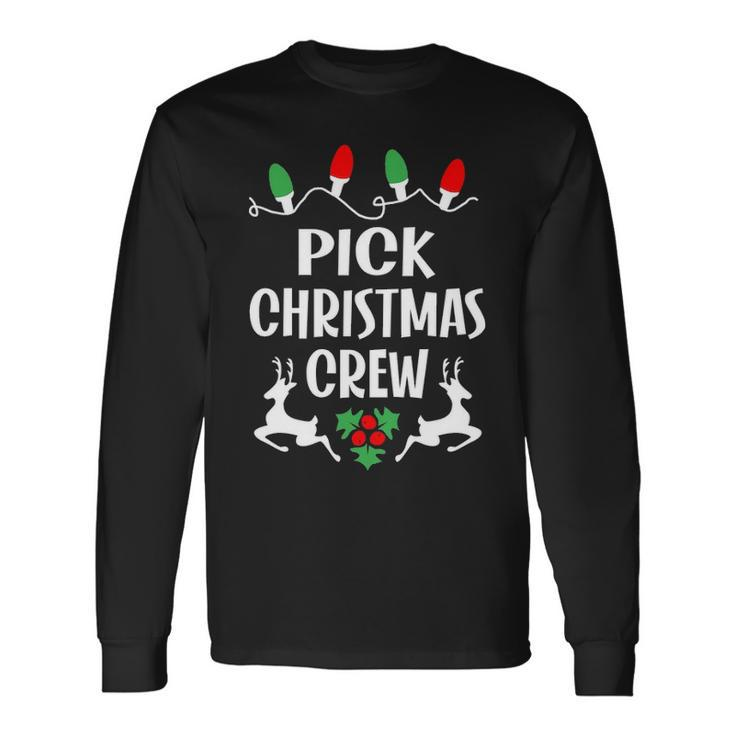 Pick Name Christmas Crew Pick Long Sleeve T-Shirt