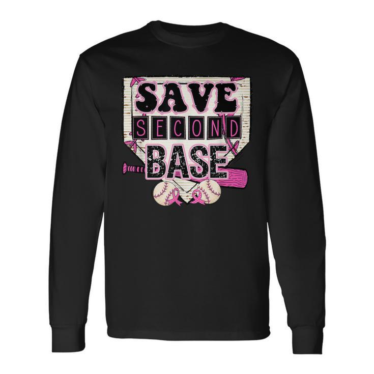 Pink Baseball Breast Cancer Awareness Save Second 2Nd Base Long Sleeve T-Shirt