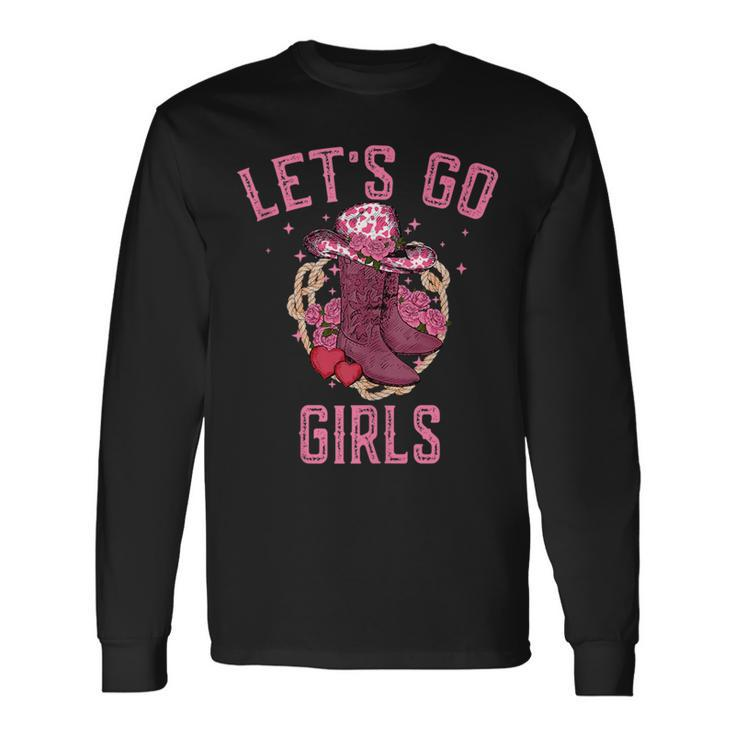 Pink Cowboy Hat Boots Lets Go Girls Western Cowgirls Long Sleeve T-Shirt