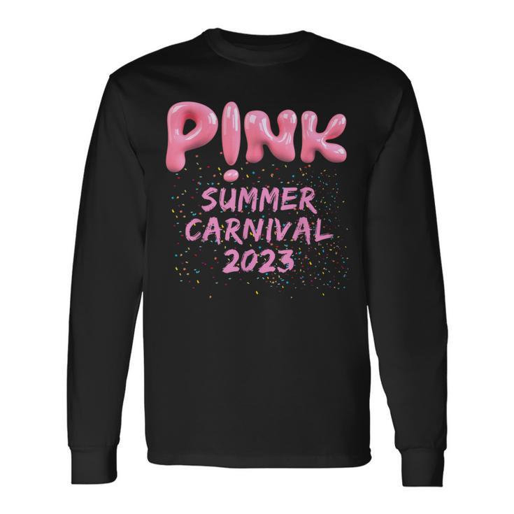 Pink Summer Carnival 2023 Pink Summer Carnival 2023 Long Sleeve T-Shirt