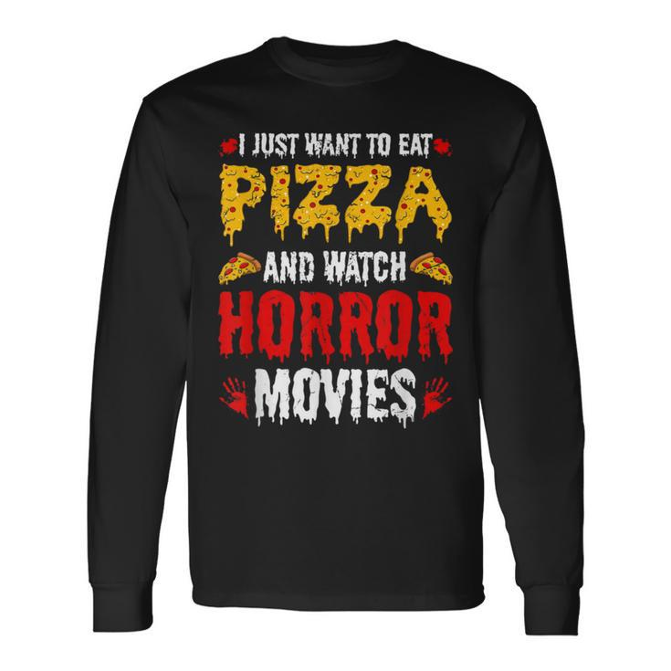 Pizza & Horror Movies Movies Long Sleeve T-Shirt